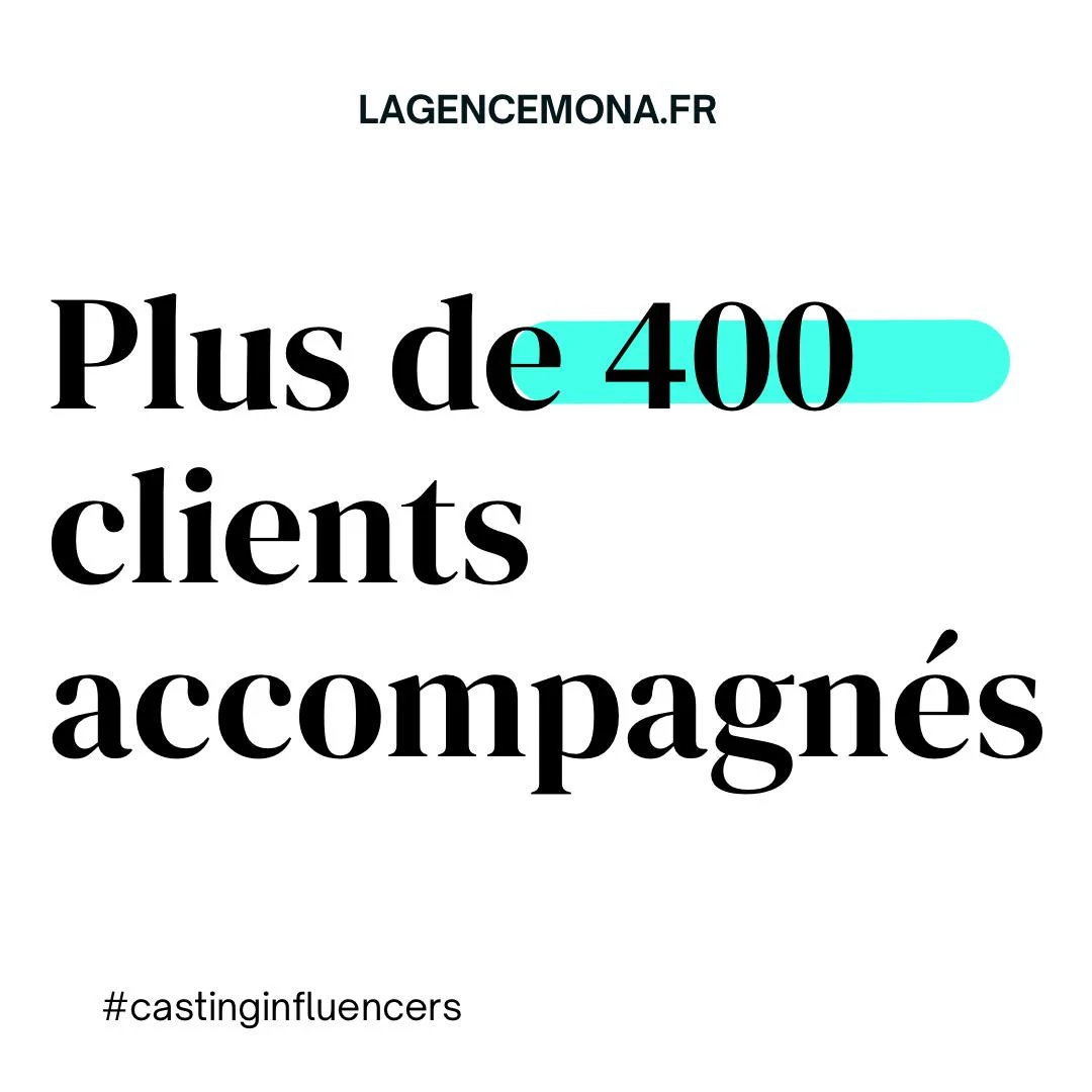 Card Mona : plus de 400 clients accompagnés. #castinginfluencers