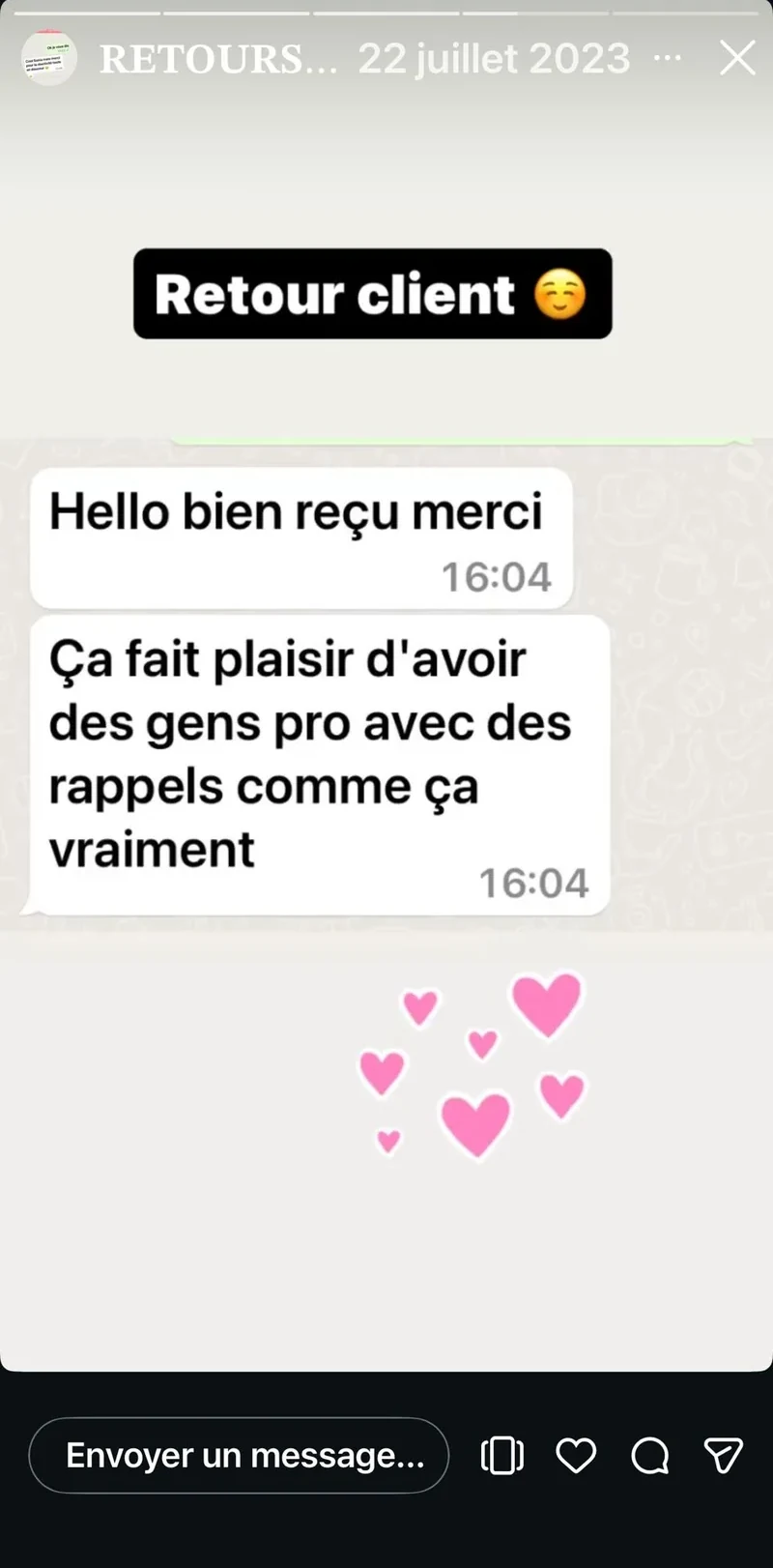 Retour client : Hello bien reçu merci. Ça fait plaisir d'avoir des gens pro avec des rappels comme ça vraiment.